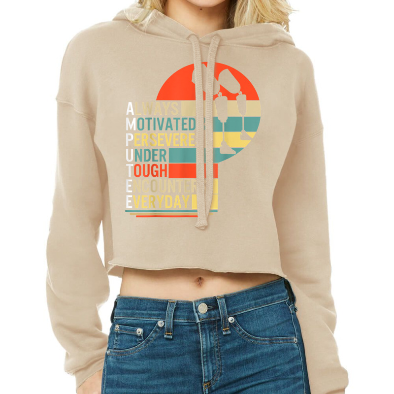 Amputee Always Motivated And Perseveres Leg Prosthetic Disab T Shirt Cropped Hoodie by abrellkfhanog8 | Artistshot