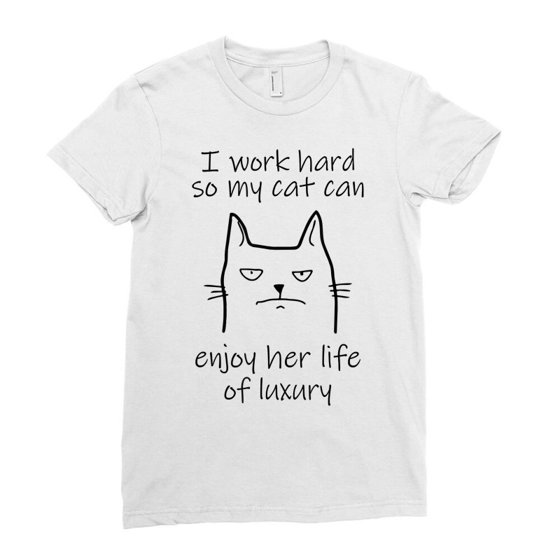 Funny I Work Hard So My Cat Can Meow Black Cat T Shirt Ladies Fitted T-Shirt by LiadCotten | Artistshot