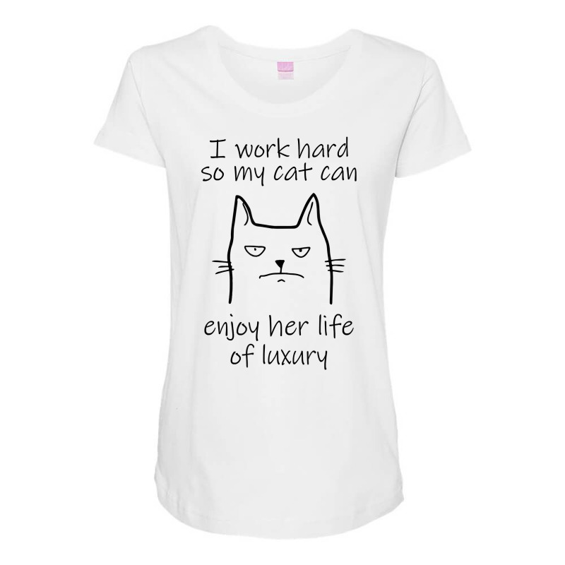 Funny I Work Hard So My Cat Can Meow Black Cat T Shirt Maternity Scoop Neck T-shirt by LiadCotten | Artistshot