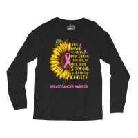 Breast Cancer Warrior You Never Know How Strong You Are Sunflower Love Long Sleeve Shirts | Artistshot