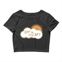 Spf Is My Bff Crop Top | Artistshot