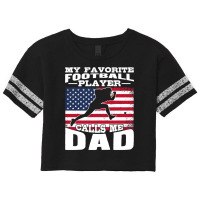 Football My Favorite Football Player Calls Me Dad Flag 397 Football Scorecard Crop Tee | Artistshot