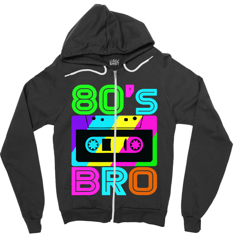 This Is My 80s Bro Retro 80's 90's Party Zipper Hoodie | Artistshot