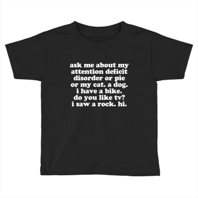 Attention Deficit Disorder Quote Toddler T-shirt Designed By Jomadado