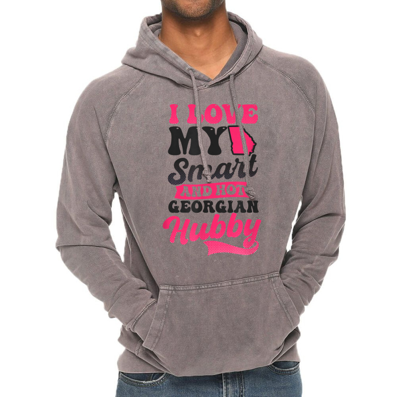 Love My Smart Hot Hubby Design Georgia Peach T Shirt Vintage Hoodie by abrellkfhanog8 | Artistshot