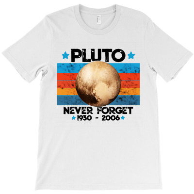 Vintage Never Forget Pluto Nerdy Astronomy Space Science T-shirt Designed By Shanika B Houston