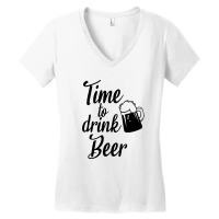 Time To Drink Beer Women's V-neck T-shirt | Artistshot