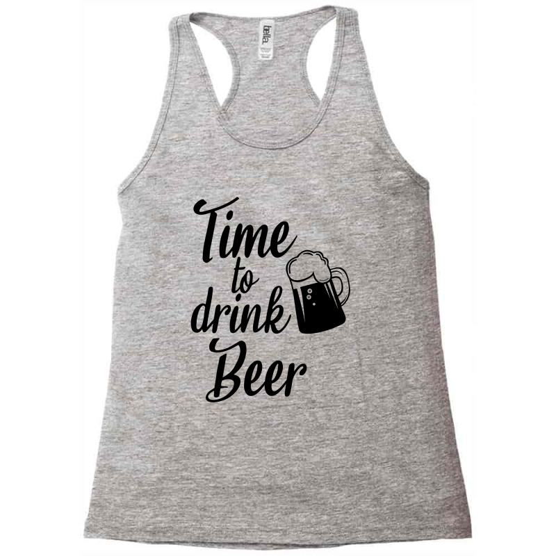 Time To Drink Beer Racerback Tank | Artistshot