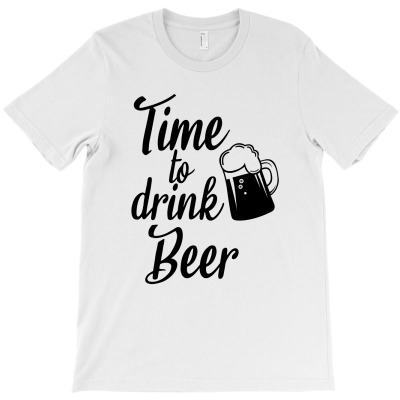 Time To Drink Beer T-shirt Designed By Thiago Gomes Do Nascimento