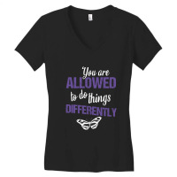 You Are Allowed To Do Things Differently Women's V-neck T-shirt | Artistshot