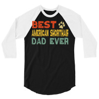 American Shorthair Cat Dad Owner Breeder Lover Kitten T Shirt 3/4 Sleeve Shirt | Artistshot