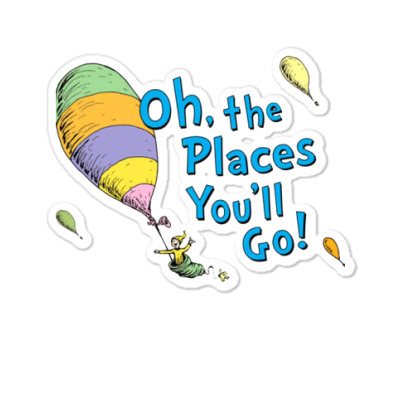 Seuss Oh The Places You’ll Go Sticker By Arentiszs - Artistshot