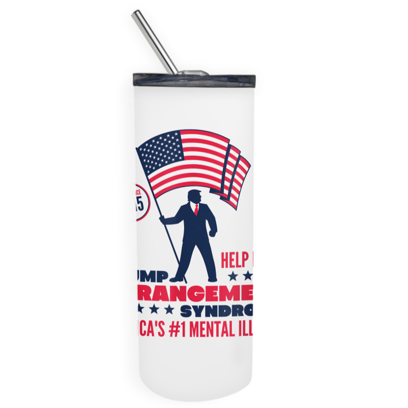 Help Fight Trump Derangement Syndrome Funny Pro Trump T Shirt Skinny Tumbler | Artistshot