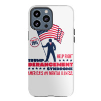 Help Fight Trump Derangement Syndrome Funny Pro Trump T Shirt Iphone 13 Pro Max Case | Artistshot