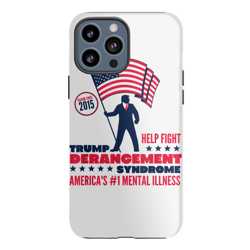 Help Fight Trump Derangement Syndrome Funny Pro Trump T Shirt Iphone 13 Pro Max Case | Artistshot