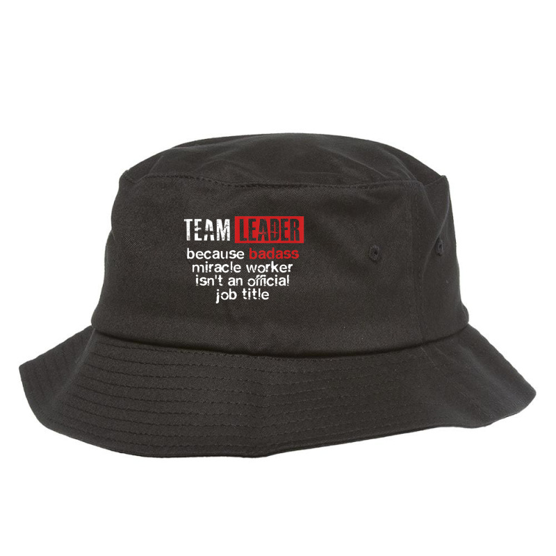 Team Leader Office Leadership Influencer Management Boss Bucket Hat by duniaperi | Artistshot