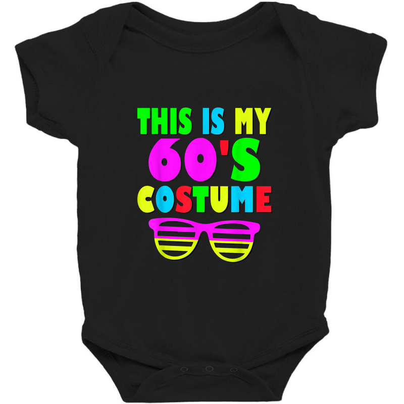 This Is My 60 S Costume 60's 70's Party Baby Bodysuit | Artistshot