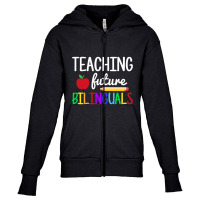 Teaching Future Bilinguals, Bilingual Spanish Teacher T Shirt Youth Zipper Hoodie | Artistshot