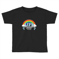 Life A Constant Process Of Dying Toddler T-shirt | Artistshot