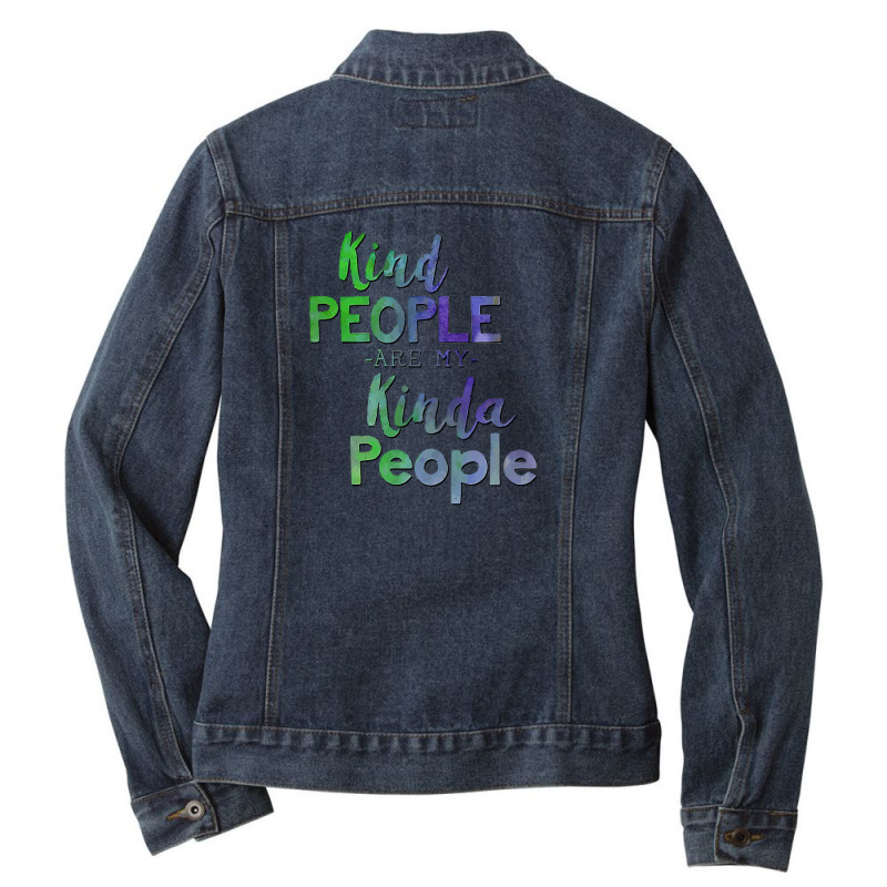 Kind People Are My Kinda People Ladies Denim Jacket by solehpati | Artistshot