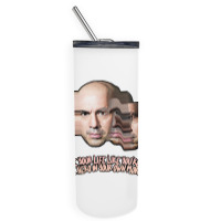 Live Your Life Like You’re The Hero In Your Own Movie Joe Rogan Skinny Tumbler | Artistshot