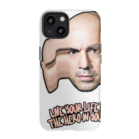 Live Your Life Like You’re The Hero In Your Own Movie Joe Rogan Iphone 13 Case | Artistshot