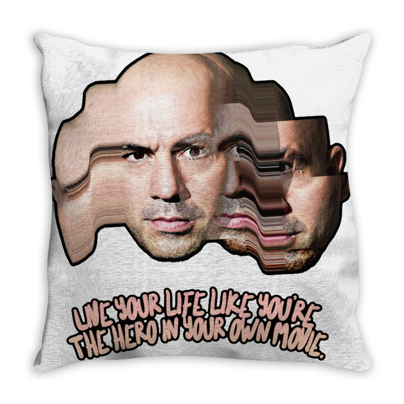 Live Your Life Like You’re The Hero In Your Own Movie Joe Rogan Throw Pillow | Artistshot