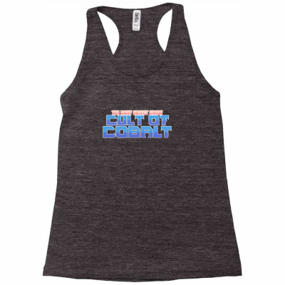 Cult Of Cobalt Show Racerback Tank Designed By Willo