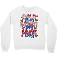 Bold Stripes Bright Stars Brave Hearts Crewneck Sweatshirt | Artistshot