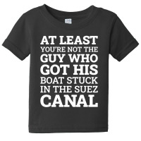 Suez Canal Stuck Funny Baby Tee | Artistshot