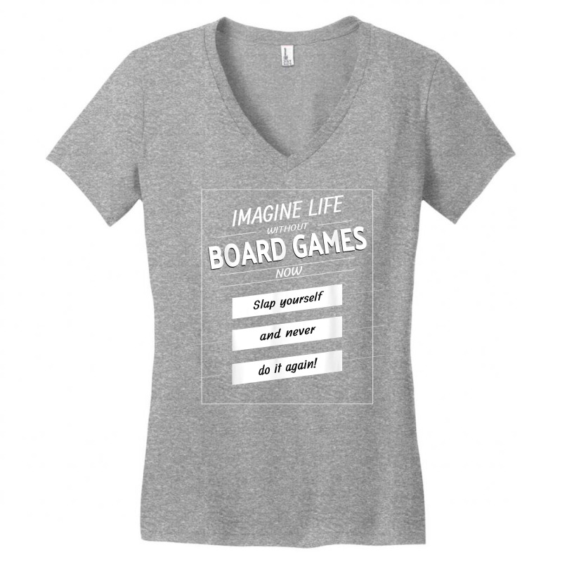 Imagine Life Without Board Games Slap Yourself Board Gamer T Shirt Women's V-Neck T-Shirt by ReagerAero | Artistshot