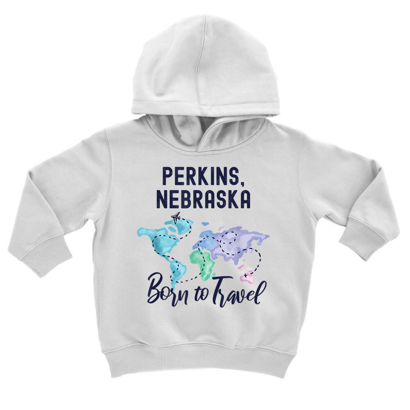 Perkins Nebraska Born To Travel World Explorer T Shirt Toddler Hoodie | Artistshot