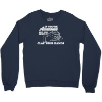 Awesome Clap Your Hand Crewneck Sweatshirt | Artistshot