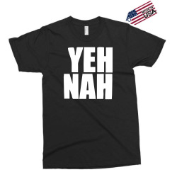 funny yeh, nah Exclusive T-shirt | Artistshot