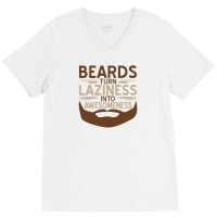 Beards Laziness V-neck Tee | Artistshot