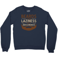 Beards Laziness Crewneck Sweatshirt | Artistshot