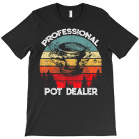 Professional Pot Dealer Pottery, Ceramics, Clay, Pot Maker T-shirt | Artistshot