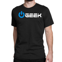 Geek' (power On Button) Classic T-shirt | Artistshot