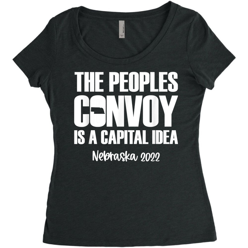 The Peoples Convoy Is A Capital Idea   Nebraska T Shirt Women's Triblend Scoop T-shirt by WarnekeRashae | Artistshot