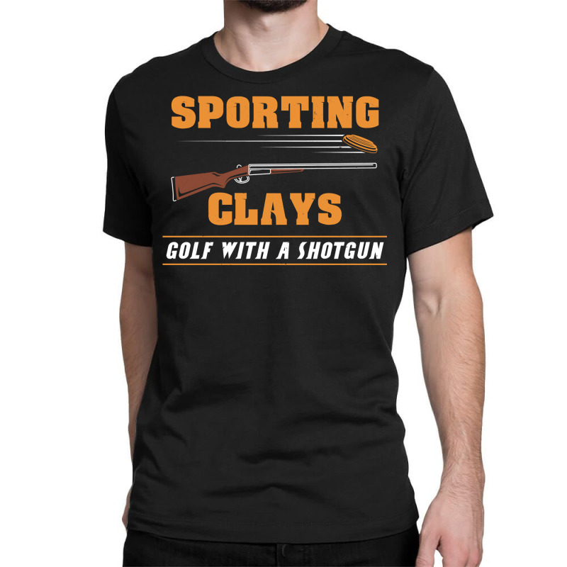 Sporting Clays   Golf With A Shotgun   Clay Target Shooting Pullover H Classic T-shirt | Artistshot