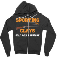 Sporting Clays   Golf With A Shotgun   Clay Target Shooting Sweatshirt Zipper Hoodie | Artistshot