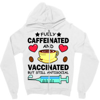 Kawaii Fully Caffeinated And Vaccinated But Still Antisocial Zipper Hoodie | Artistshot