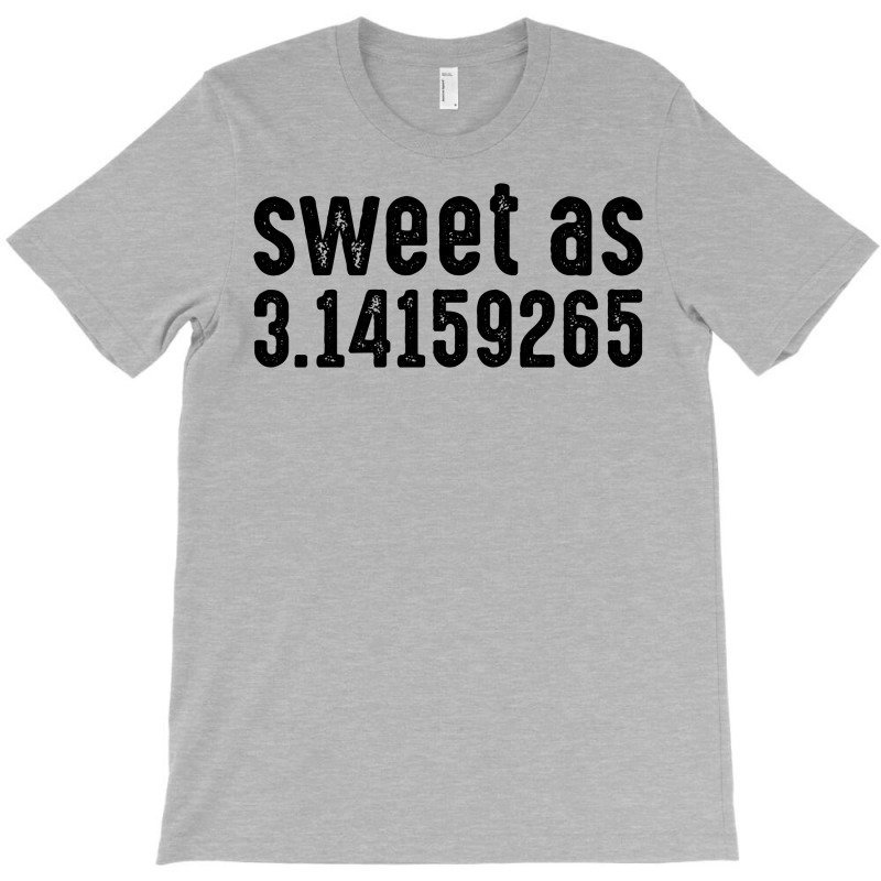 Sweet As 3.14159265 T-shirt | Artistshot