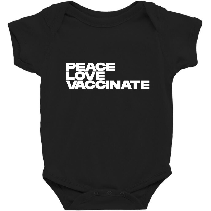 Peace Love Vaccinate Baby Bodysuit | Artistshot