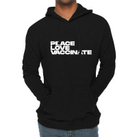 Peace Love Vaccinate Lightweight Hoodie | Artistshot