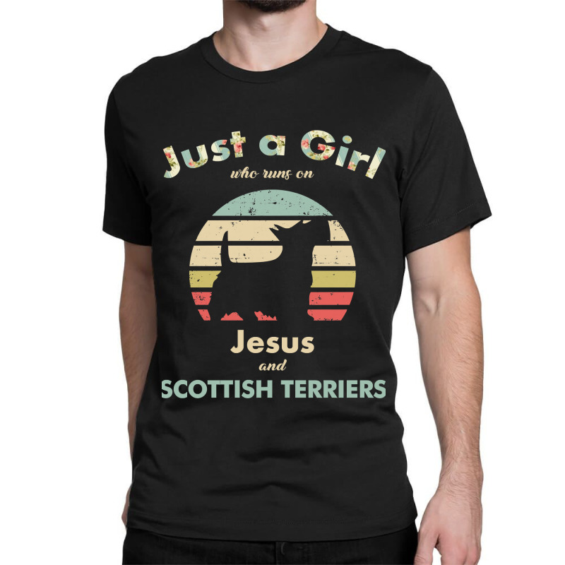 Dog Just A Girl Who Runs On Jesus And Scottish Terrier Puppy Pet Paw Classic T-shirt by circularflap | Artistshot