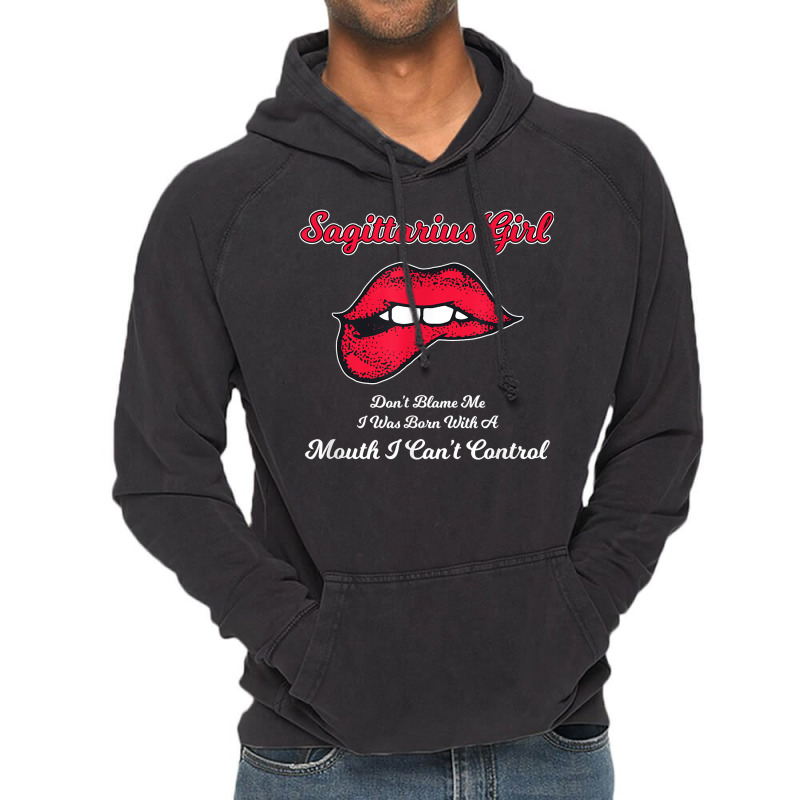 Sagittarius Girl Mouth I Can't Control Birthday Design T Shirt Vintage Hoodie | Artistshot