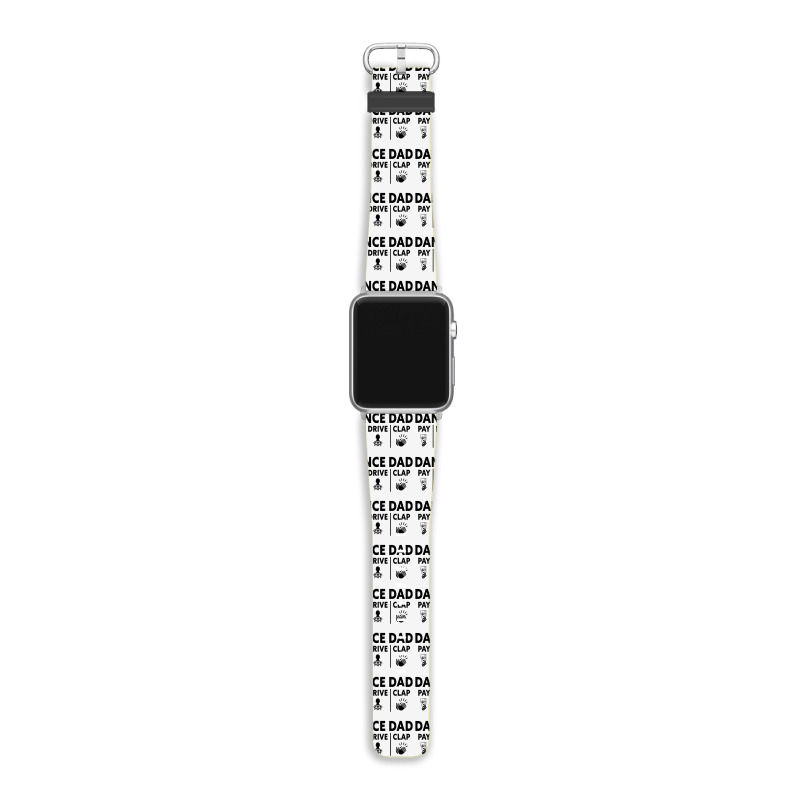 Mens Dance Dad Pay Drive Clap Apple Watch Band | Artistshot