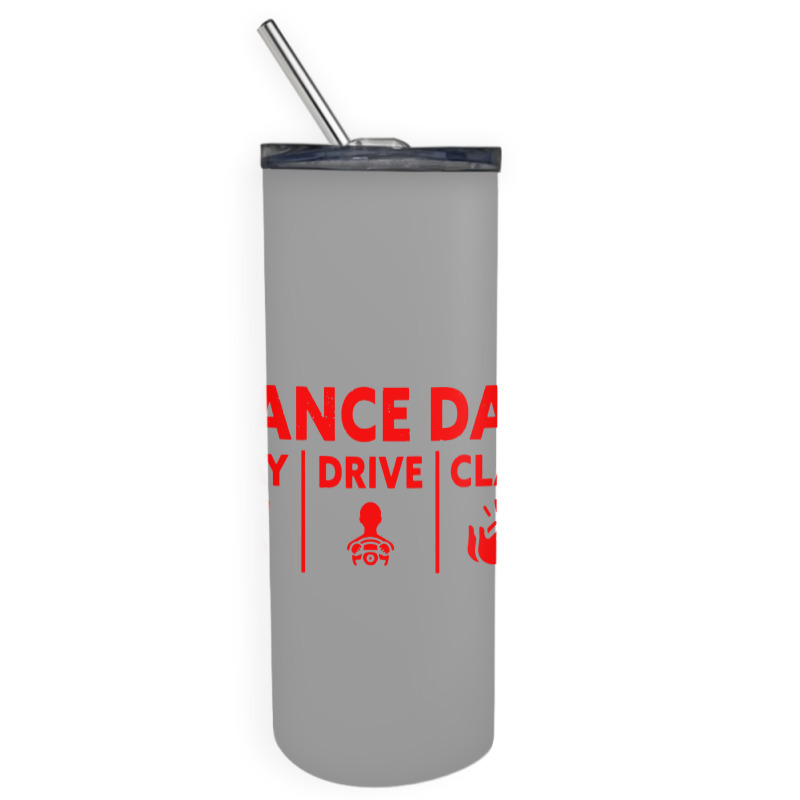 Mens Dance Dad Pay Drive Clap Skinny Tumbler | Artistshot