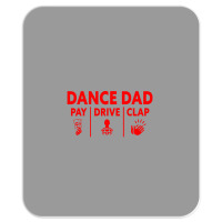 Mens Dance Dad Pay Drive Clap Mousepad | Artistshot